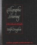 Douglas, Ralph - Calligraphic Lettering with wide pen and brush