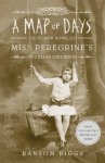Ransom Riggs - A Map of Days Miss Peregrine's Peculiar Children Book 4