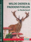 Gibson, Chris & Shelley Evans; Geoffrey Kibby - Wilde Dieren en Paddenstoelen in Nederland