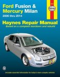 Stubblefield, Mike,  Storer, Jay,  Haynes, John Harold - Haynes Ford Fusion & Mercury Milan Automotive Repair Manual 2006 Thru 2014
