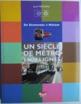 Tricoire, J. - Un siècle de métro en 14 lignes : De Bienvenüe à Météor 