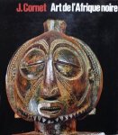 Joseph Cornet - Art de L'Afrique Noire Au Pays Du Fleuve Zaïre