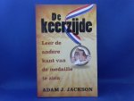 Jackson, Adam J. - De keerzijde / leer de andere kant van de medaille te zien