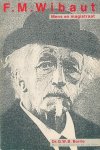 G.W.B. Borrie - F.M. Wibaut, mens en magistraat