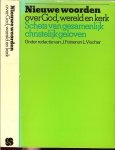 Feineren, Johannes . en Lukas. Vischer - Nieuwe woorden over God, wereld en kerk, schets van gezamenlijk christelijk geloven