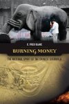Fred c. Blake - Burning Money: The Material Spirit