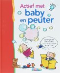 R. Barat - Actief met baby en peuter creatieve spelletjes en activiteiten vanaf 12 maanden tot 4 jaar