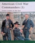 Katcher, Philip - American Civil War Commanders (1): Union Leaders in the East