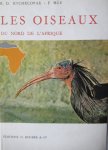 R.D. Etchécopar - F. Huë - Les Oiseaux du Nord de l' Afrique de la Mer Rouge aux Canaries