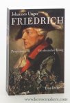Unger, Johannes. - Friedrich : ein deutscher König. 3. Auflage.