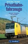 Richter, Karl Anne /Ringler, Georg - Privatbahn-fahrzeuge- Deutsche Lokomotiven und Triebwagen