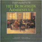 J. Ruijten - Burgerlijk armbestuur: 150 jaar sociale zorg Band 1