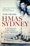 Frame, T - HMAS Sydney Australia's Greatest Naval Tragedy