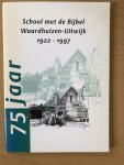 Bults, H (ed) - School met de Bijbel Waardhuizen-Uitwijk 1992-1997