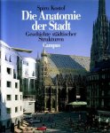 Kostof, Spiro, - Die Anatomie der Stadt. Geschichte städtischer Strukturen.