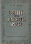 MAHLER, DR. ELSA - Lehrbuch der Russischen Sprache mit Übungs- und Lesestücken