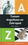 W. Sluiskes - Tussen angsthaas en zebrapad