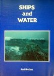 Paffett, J.A.H. - Ships and Water A Short Book about the Physical Interactions Which Occur Between a Ship and Her Liquid Environment