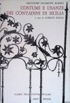 Marino, Salvatore Salomone & Aurelio Rigoli (a cura di) - Costumi e usanze dei contadini di Sicilia