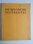 - Die Belgische Neutralität