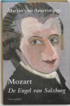 Martin van Amerongen - Mozart: De engel van Salzburg