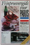 Wells, Patricia - Fijnproeversgids voor Parijs