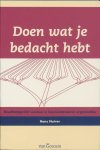 H. Nuiver - Doen wat je bedacht hebt