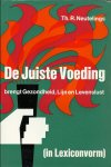 NEUTELINGS, Th. R. - De juiste voeding brengt Gezondheid, Lijn en Levenslust
