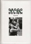 ZIJL, IDA VAN - Droog Design 1991-1996.