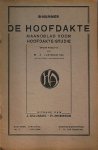LEENDERTSE, M.J., - De Hoofdakte. Maandblad voor Hoofdakte-studie. B nummer.
