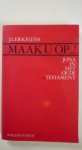 Erkelens J.L. - Maak u op...!    - Jona in het oude testament -