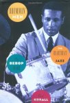 Burt Korall 177150 - Drummin' Men The Heartbeat of Jazz - The bebop years