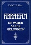 Tukker, Ds. W.L. - Abraham de vader aller gelovigen