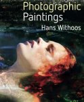 Hans Withoos - Photographic Paintings Narratives of obstinate beauty