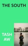 Aw, Tash - The South