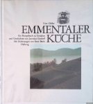 Gfeller, Fritz - Emmentaler Küche: ein Rezeptbuch zu Gestalten und Geschichten von Jeremias Gotthelf *SIGNED*