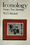 W. J. T. Mitchell - Iconology Image, Text, Ideology