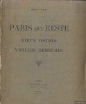 Colas, René - Paris qui reste. Vieux hôtels, vieilles demeures. Rive droite. Ouvrage comprenant 100 planches accompagnées de notices historiques
