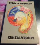 Andrews, L.V. - Kristalvrouw / druk 1 / de zusters van de droomtijd