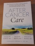 Lemole, Gerald & Pallav Mehta & Dwight Mckee - After Cancer Care: The Definitive Self-Care Guide to Getting and Staying Well for Patients after Cancer