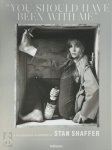 Stan Shaffer - You Should Have Been With Me a photographic scrapbook by Stan Shaffer
