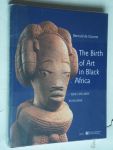 Grunne, Bernhard de - The Birth of Art in Black Africa