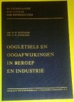 Bleeker , dr. G. M. / Jonkers , dr. G. H. - Oogletsels en oogafwijkingen in beroep en industrie