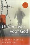 Langeveld D.  & B.Hobrink - Undercover voor God. Het verhaal van een Bijbelsmokkelaar