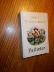 TIMMERMANS, FELIX, - Pallieter.