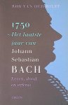 Hilst, Rob van der - 1750~: het laatste jaar van Johann Sebastian Bach Hilst, Rob van der - 1750~: het laatste jaar van Johann Sebastian Bach