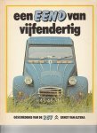 ALTENA, ERNST VAN - Een EEND van vijfendertig. Geschiedenis van de 2CV.