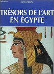 Henri Stierlin - Trésors de l'art en Egypte