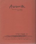 AUROVILLE - Auroville - the first six years 1968-1974.