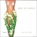 Lien Gellynck - Body of Flowers  -  Gellynck.